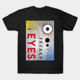 Freaky Eyes T-Shirt